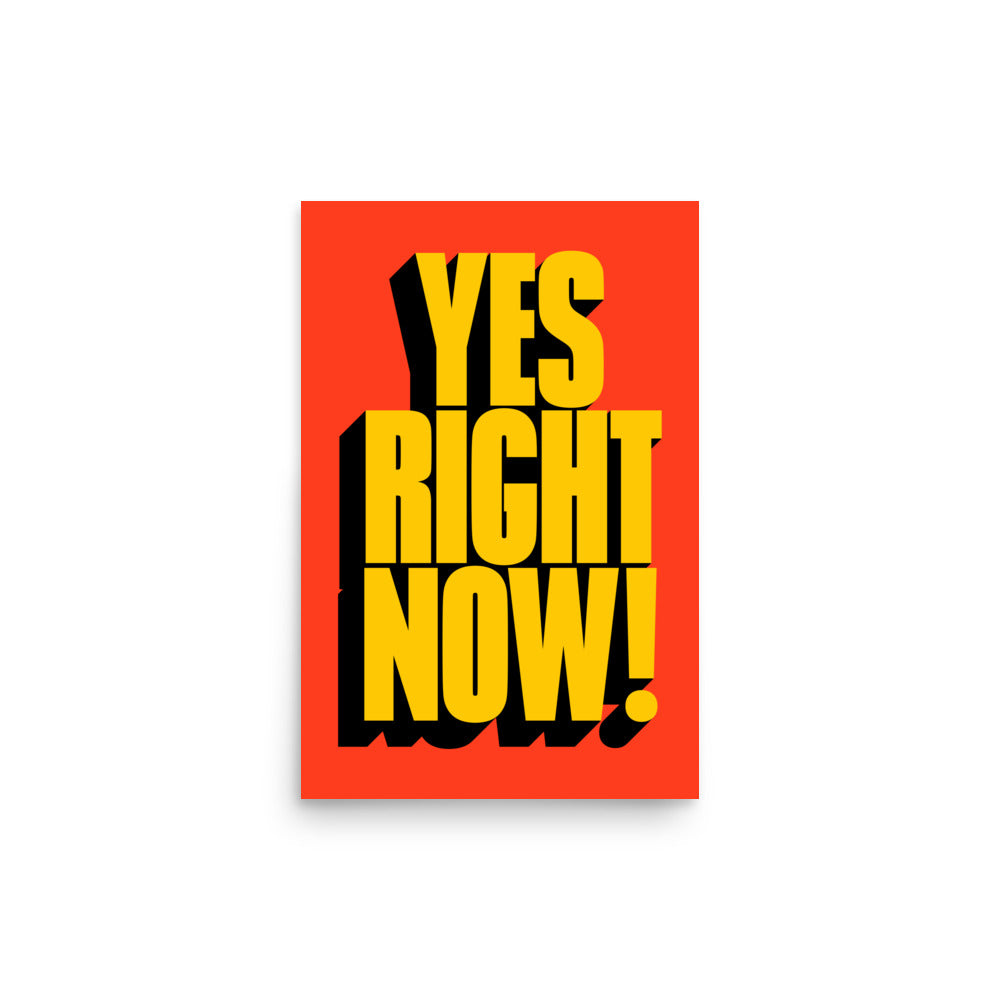 Yes Right Now! Poster