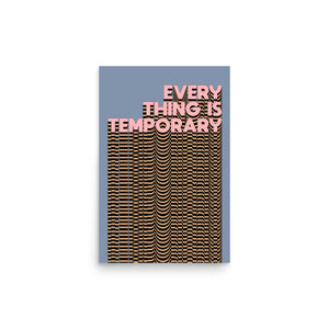 Everything Is Temporary Poster