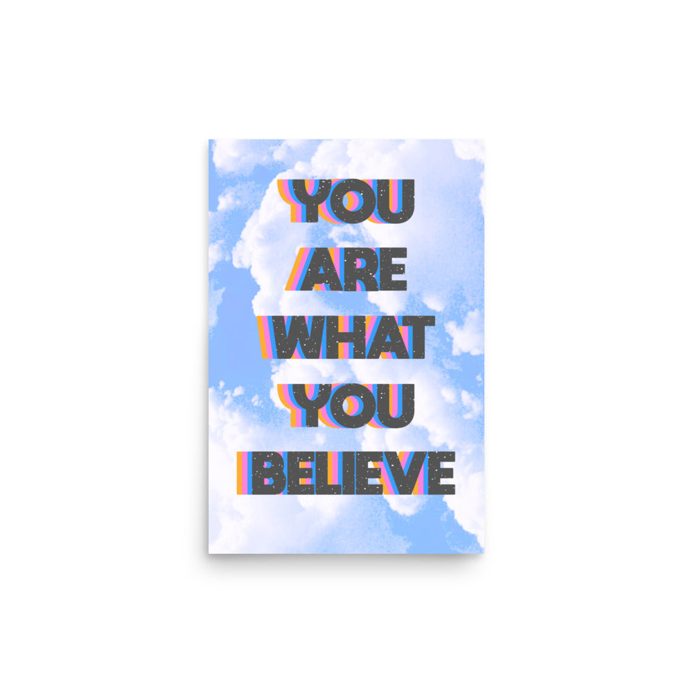 You Are What You Believe Poster