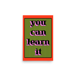 You Can Learn It Poster
