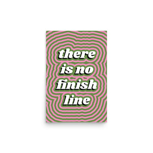 There Is No Finish Line Poster