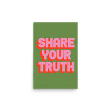 Load image into Gallery viewer, Share Your Truth Poster
