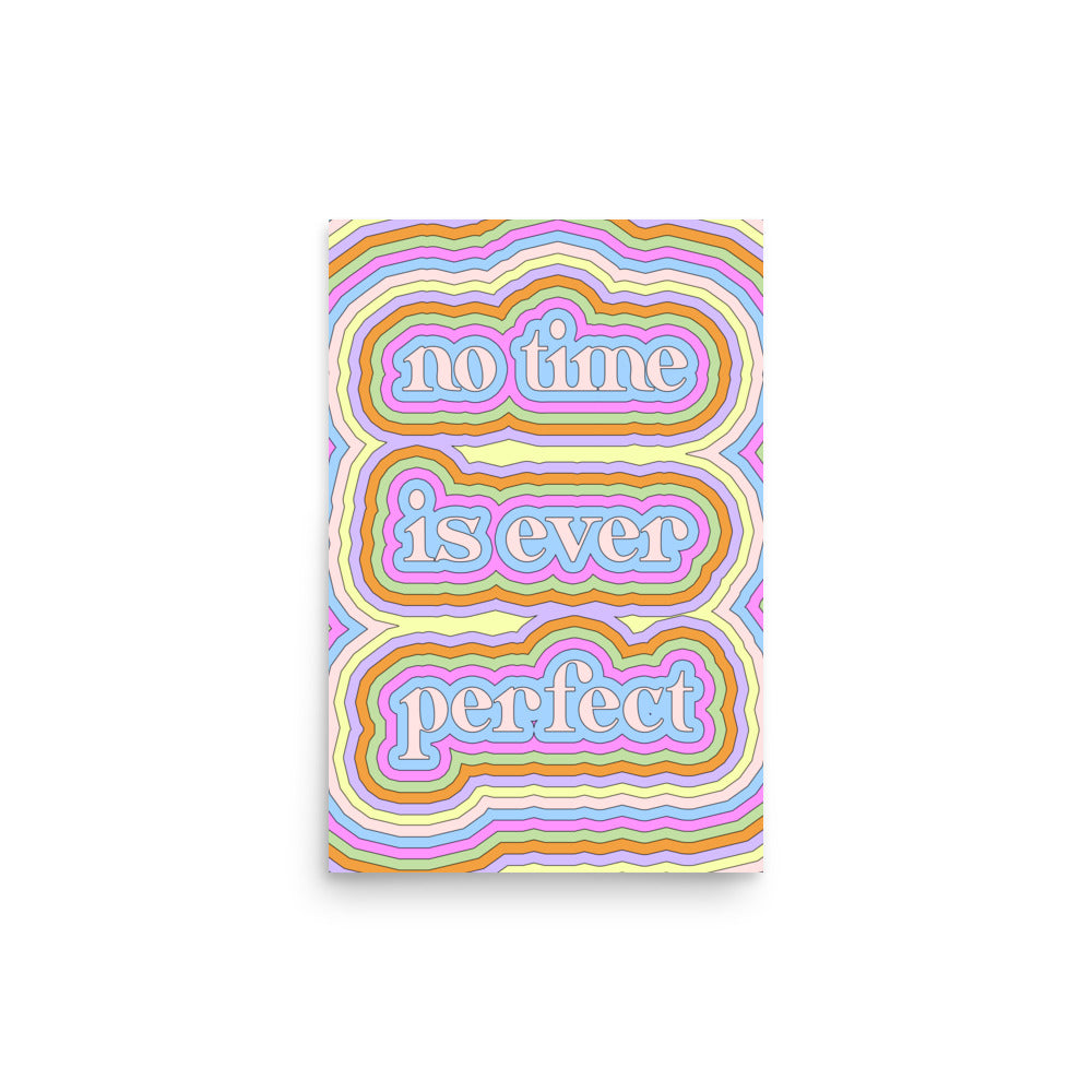 No Time Is Ever Perfect Poster