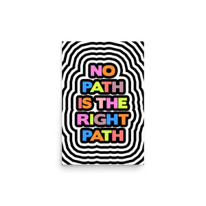 No Path Is The Right Path Poster