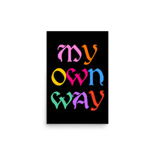 Load image into Gallery viewer, My Own Way Poster
