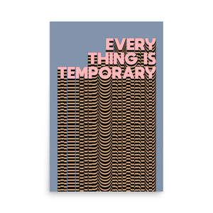 Everything Is Temporary Poster