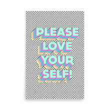 Load image into Gallery viewer, Please Love Yourself Poster
