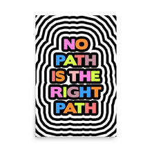 Load image into Gallery viewer, No Path Is The Right Path Poster
