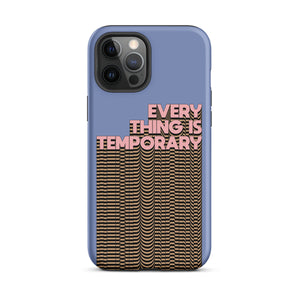 Everything Is Temporary Tough Case for iPhone®
