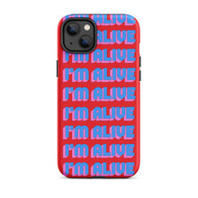 Load image into Gallery viewer, I&#39;m Alive Tough Case for iPhone®
