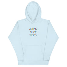 Load image into Gallery viewer, Don&#39;t Be A Dick To Yourself Embroidered Unisex Hoodie
