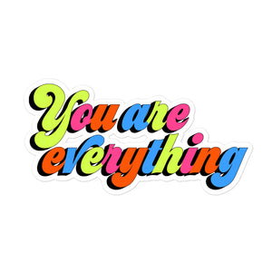 You Are Everything Bubble-free stickers